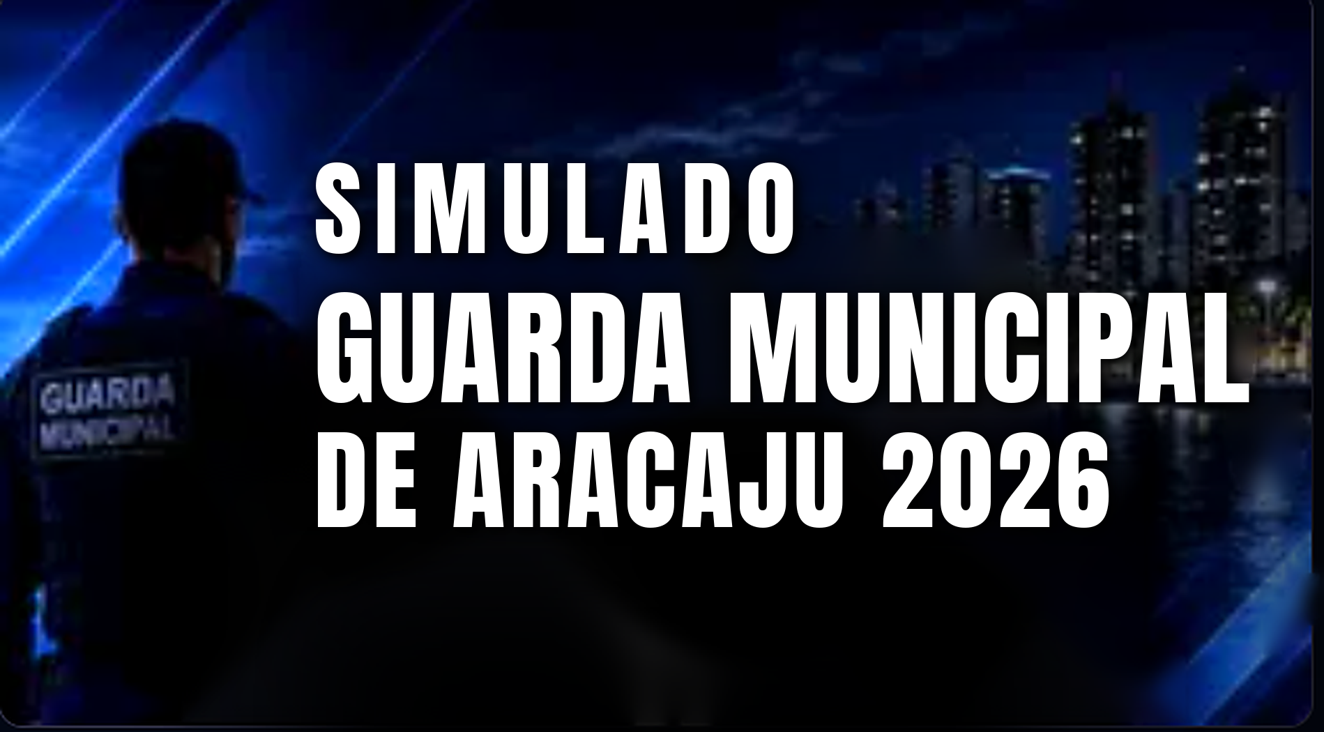 4 Simulados - Guarda Municipal de Aracaju – GMA 2026